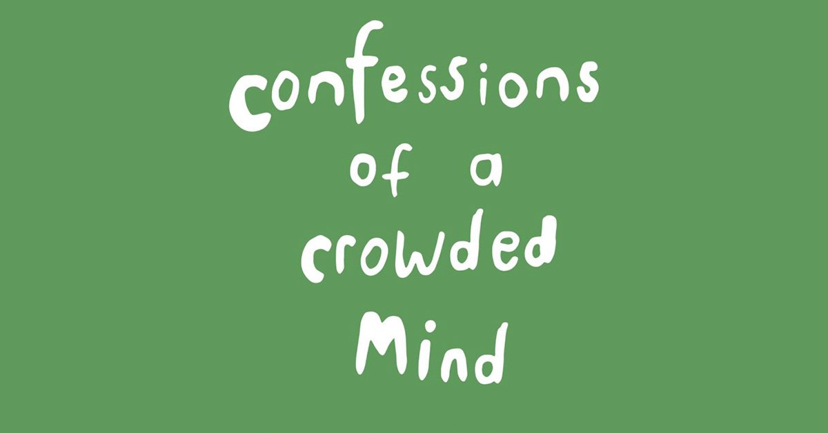 

							Début de l'exposition Confessions of a crowded Mind