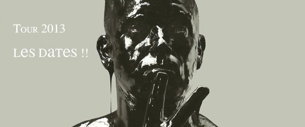Tour 2013 ! Les Premières Dates !!
