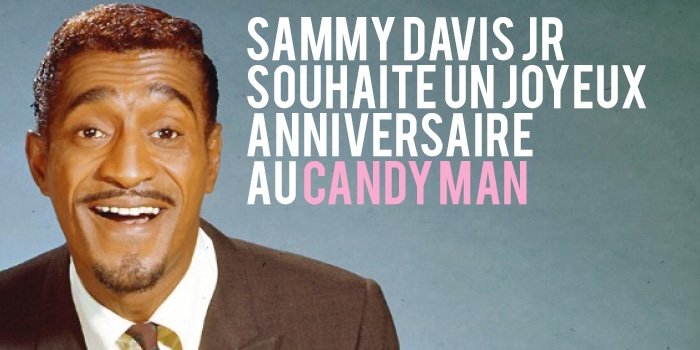 Sammy Davis Jr souhaite un Joyeux Anniversaire au Candy Man !