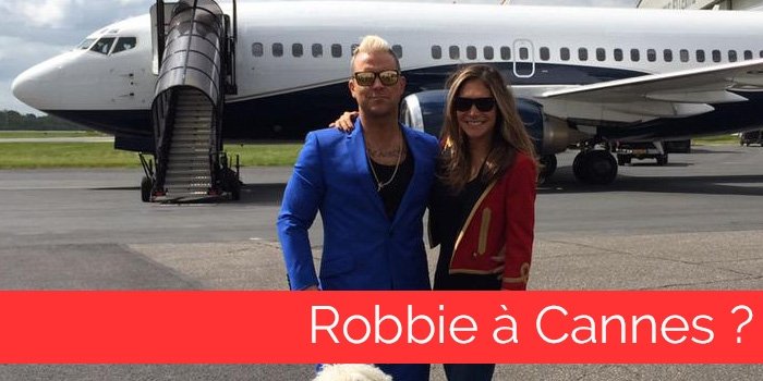 Robbie à Cannes (Suite)