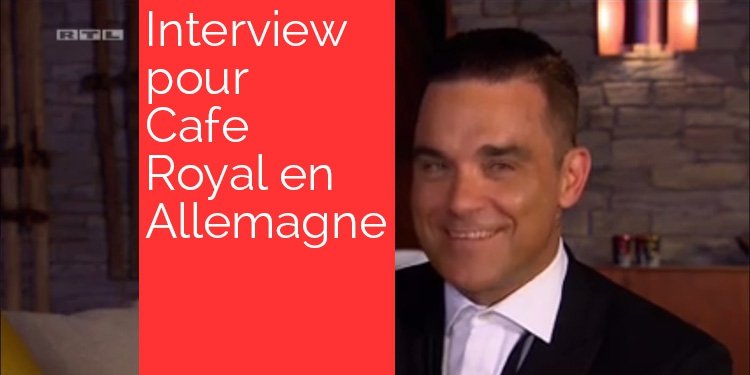 Interview pour Cafe Royal en Allemagne