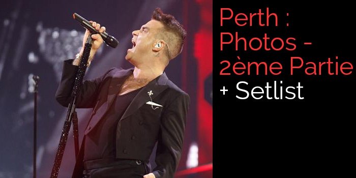 Perth : Photos - 2ème Partie + Setlist