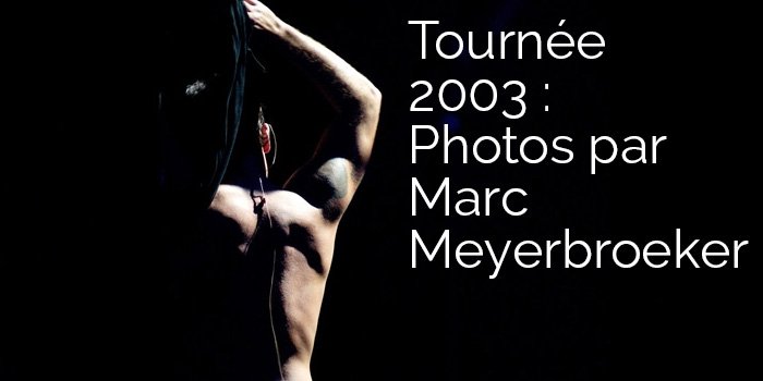 Tournée 2003 : Photos par Marc Meyerbroeker