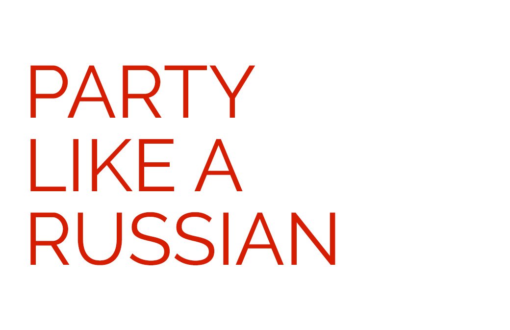 Exclusif : Party Like A Russian