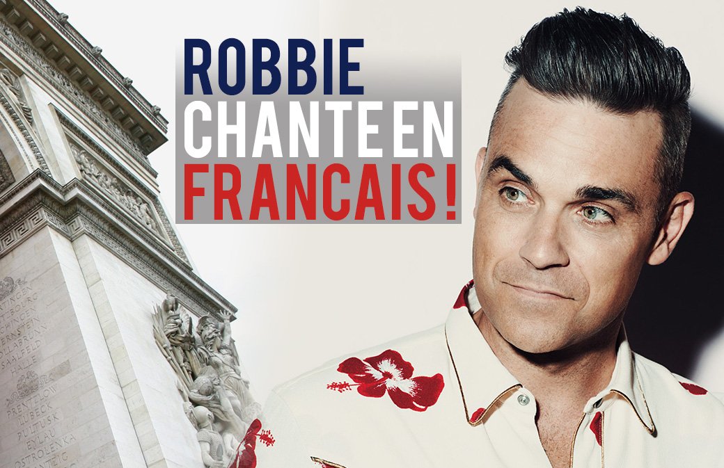 Surprise ! Robbie Williams chante en français sur son nouveau single!