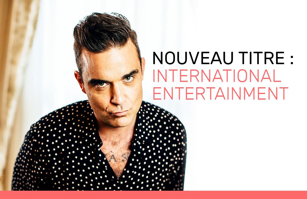 Nouveau Titre : International Entertainment