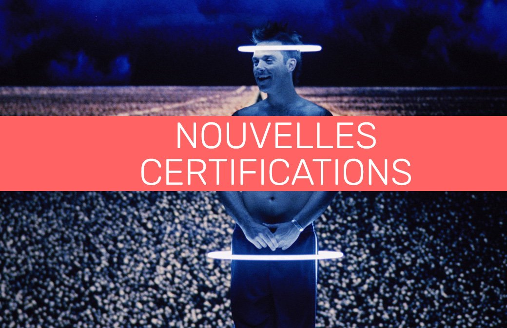 Nouvelles Certifications : Feel et Let Me Entertain You