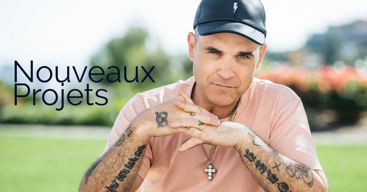 Les nouveaux projets de Robbie Williams