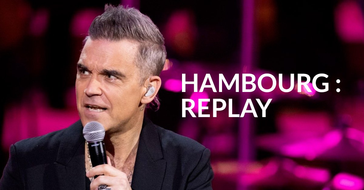 Concert à Hambourg : Le Replay