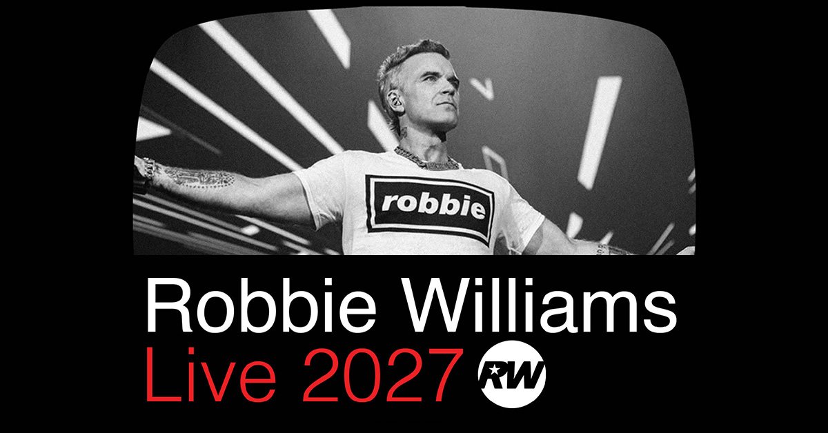 Robbie Williams Live 2027 : deux premiers concerts annoncés